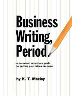 Business Writing, Period. - Maclay, K. T.