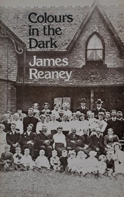 Colours in the Dark - Reaney, James