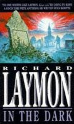 In the Dark - Laymon, Richard