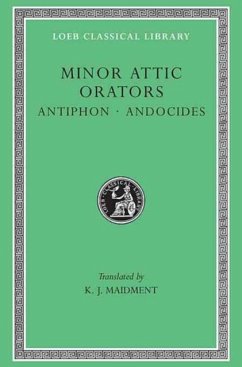 Minor Attic Orators, Volume I: Antiphon. Andocides - Antiphon; Andocides