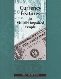 Currency Features for VIS Impaired - National Research Council; Division on Engineering and Physical Sciences; National Materials Advisory Board; Commission on Engineering and Technical Systems; Committee on Currency Features Usable by the Visually Impaired