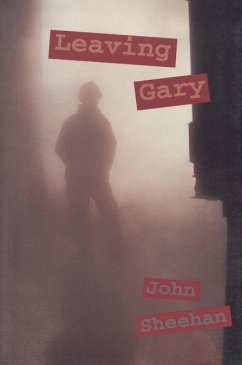 Leaving Gary - Sheehan, John
