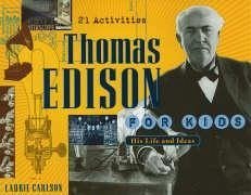 Thomas Edison for Kids - Carlson, Laurie