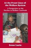 At the Front Lines of the Welfare System: A Perspective on the Decline in Welfare Caseloads