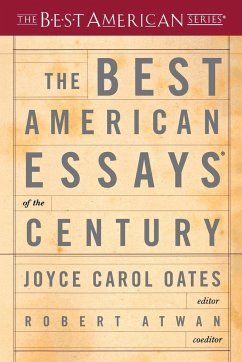 The Best American Essays of the Century - Oates, Joyce Carol