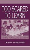 Too Scared To Learn