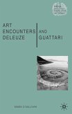 Art Encounters Deleuze and Guattari: Thought Beyond Representation