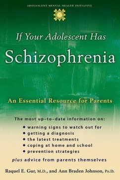 If Your Adolescent Has Schizophrenia - Gur, Raquel E; Johnson, Ann Braden