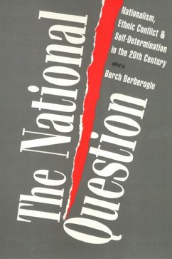 The National Question: Nationalism, Ethnic Conflict, and Self-Determination in the Twentieth Century - Berberoglu, Berch