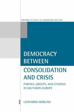 Democracy Between Consolidation and Crisis (Parties, Groups, and Citizens in Southern Europe) - Morlino, Leonardo