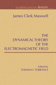 A Dynamical Theory of the Electromagnetic Field - Maxwell, James C.