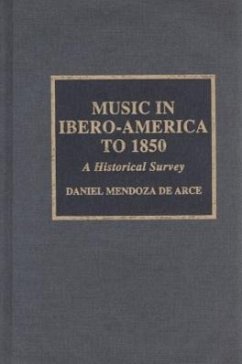 Music in Ibero-America to 1850 - Mendoza De Arce, Daniel