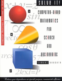 Solve It!: Computer-Aided Mathematics for Science and Engineering [With Computer Disk] - Doughty, Samuel