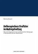 Untherapierbare Straftäter im Maßregelvollzug - Braasch, Matthias