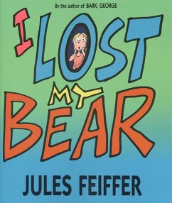 I Lost My Bear - Feiffer, Jules