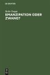Emanzipation oder Zwang? - Bild 1
