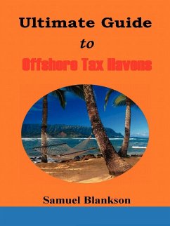 The Ultimate Guide to Offshore Tax Havens - Blankson, Samuel