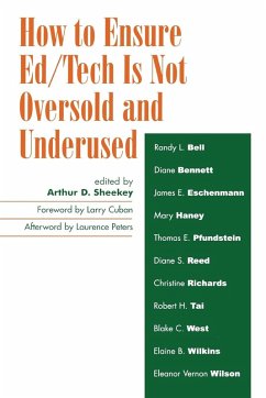 How to Ensure Ed/Tech Is Not Oversold and Underused - Sheekey, Arthur D.