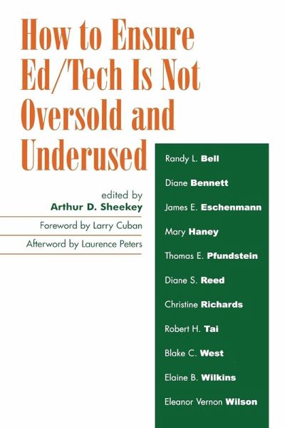 How to Ensure Ed/Tech Is Not Oversold and Underused How to Ensure Ed/Tech Is Not Oversold and Underused