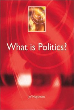 What Is Politics? - Huysmans, Jef