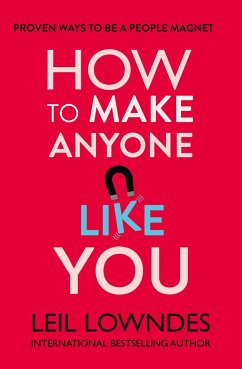 How to Make Anyone Like You - Lowndes, Leil