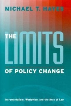 The Limits of Policy Change: Incrementalism, Worldview, and the Rule of Law - Hayes, Michael T.