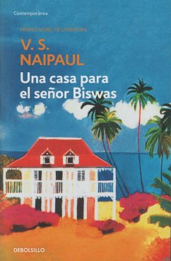 Una casa para el señor Biswas - Naipaul, V. S.