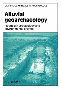 Alluvial Geoarchaeology - Brown, Tony; Brown, A. G.