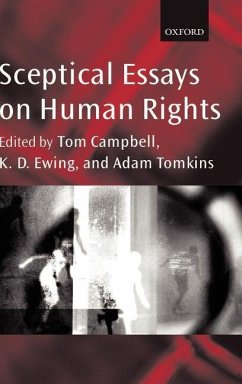 Sceptical Essays on Human Rights - Campbell, Tom / Ewing, Keith / Tomkins, Adam (eds.)