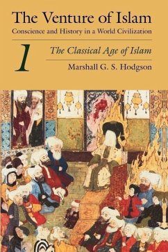 The Venture of Islam, Volume 1 - The Classical Age of Islam - Hodgson, Marshall G. S.