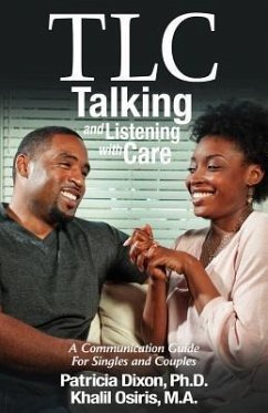 TLC--Talking and Listening with Care: A Communication Guide for Singles and Couples - Dixon, Patricia; Osiris, Khalil