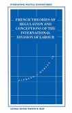 French Theories of Regulation and Conceptions of the International Division of Labour