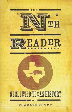 The Neglected Texas History Reader - Chupp, Charles