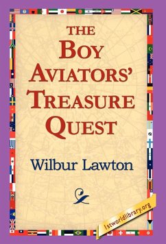 The Boy Aviators' Treasure Quest - Lawton, Wilbur