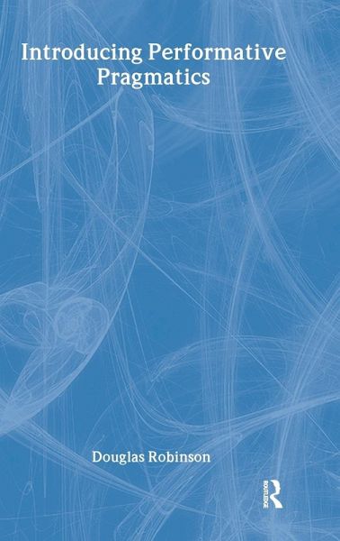 Introducing Performative Pragmatics