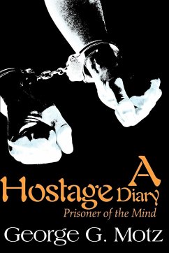 A Hostage Diary - Motz, George G.