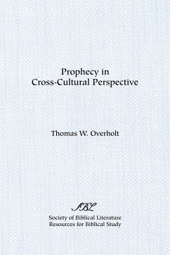 Prophecy in Cross-Cultural Perspective - Overholt, Thomas W.