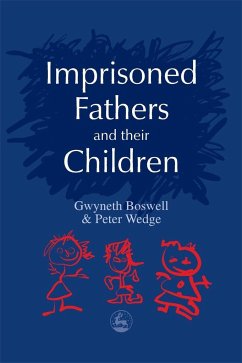 Imprisoned Fathers and Their Children - Wedge, Peter; Boswell, Gwyneth