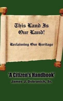 This Land Is Our Land! - Dobranich, James J.