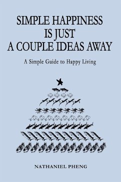 Simple Happiness Is Just A Couple Ideas Away - Pheng, Nathaniel