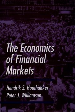 The Economics of Financial Markets - Houthakker, Hendrik S; Williamson, Peter J