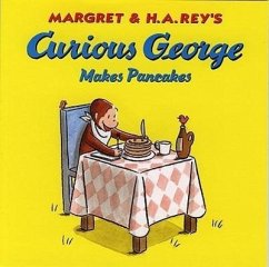 Curious George Makes Pancakes - Rey, Margret