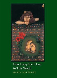 How Long She'll Last in This World - Melendez Kelson, Maria