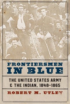 Frontiersmen in Blue - Utley, Robert M