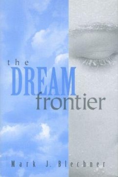 The Dream Frontier - Blechner, Mark J