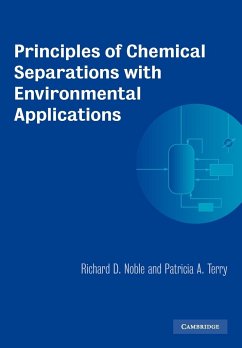 Principles of Chemical Separations with Environmental Applications - Noble, Richard D.; Terry, Patricia A.