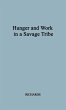 Hunger and Work in a Savage Society - Bild 1