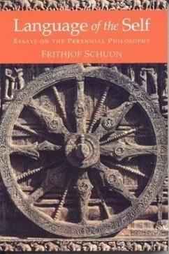 Language of the Self: Essays on the Perennial Philosophy - Schuon, Frithjof