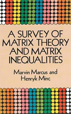 A Survey of Matrix Theory and Matrix Inequalities - Marcus, Marvin; Minc, Henryk; Mathematics