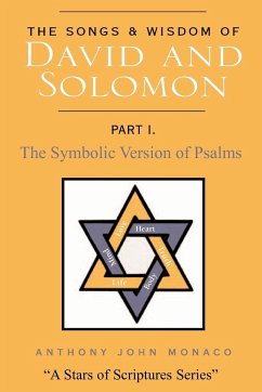 The Songs and Wisdom of DAVID AND SOLOMON Part I - Monaco, Anthony John